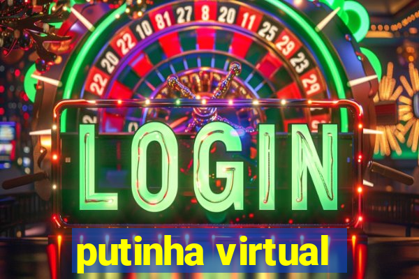 putinha virtual